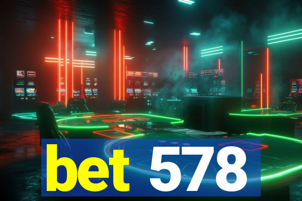 bet 578